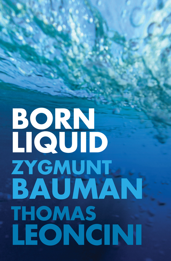 Born Liquid - Zygmunt Bauman, Thomas Leoncini