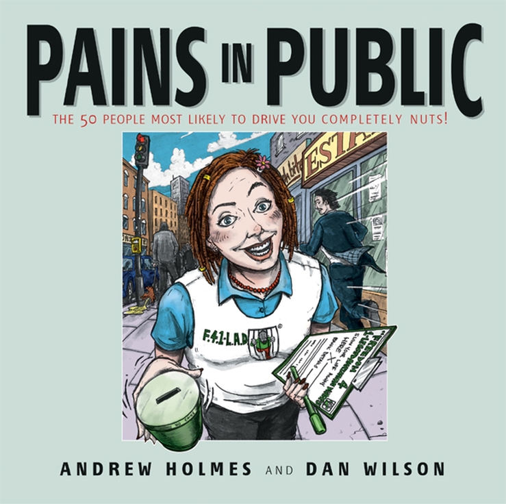 Pains in Public - Andrew Holmes, Daniel Wilson