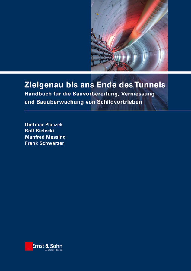 Zielgenau bis ans Ende des Tunnels - Dietmar Placzek, Rolf Bielecki, Manfred Messing, Frank Schwarzer,,