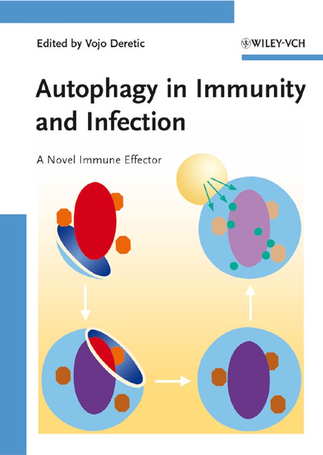 Autophagy in Immunity and Infection - Vojo Deretic