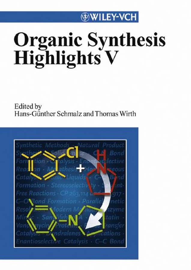 Organic Synthesis Highlights V - Hans-Günther Schmalz, Thomas Wirth