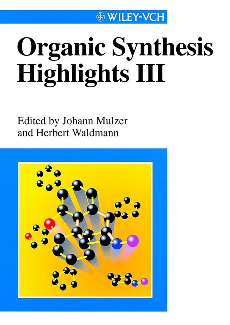 Organic Synthesis Highlights III - Johann Mulzer, Herbert Waldmann