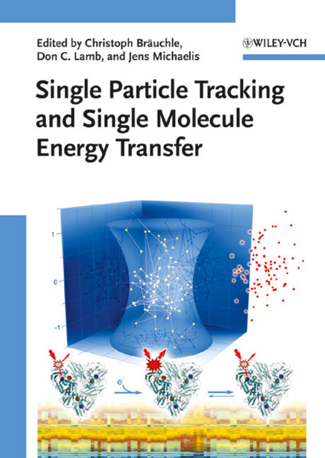 Single Particle Tracking and Single Molecule Energy Transfer - Christoph Bräuchle, Don Carroll Lamb, Jens Michaelis