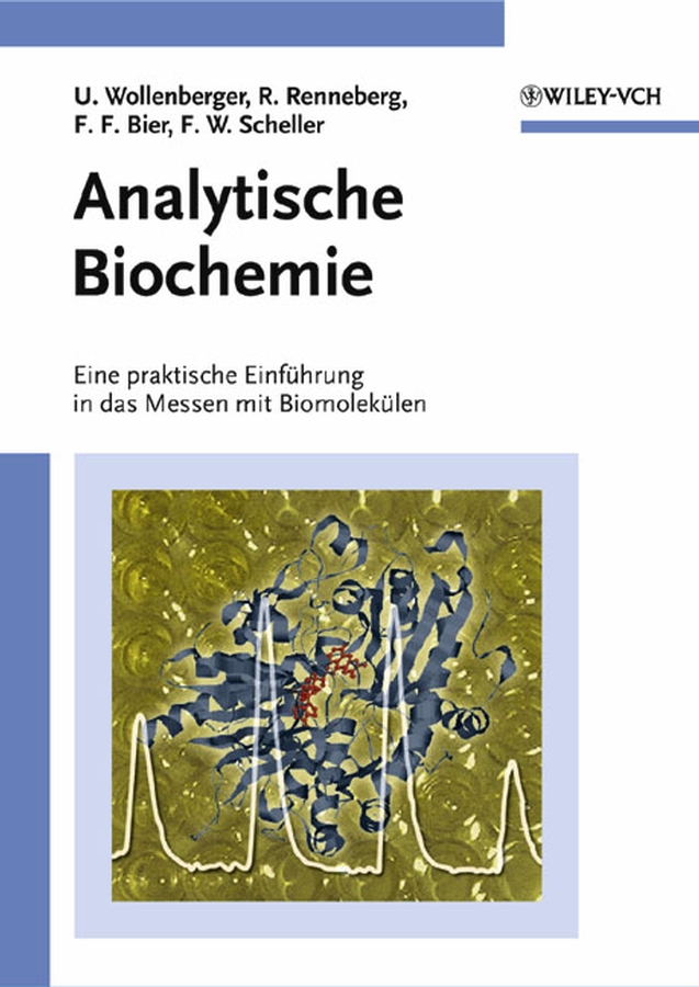Analytische Biochemie - Ulla Wollenberger, Reinhard Renneberg, Frank F. Bier, Frieder W. Scheller