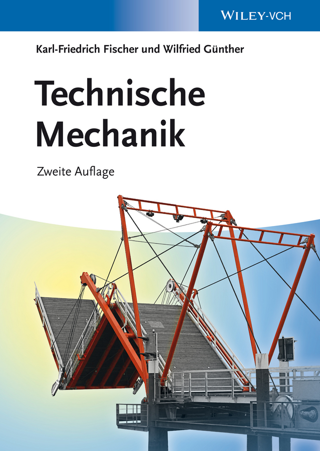 Technische Mechanik - Karl-Friedrich Fischer, Wilfried Günther