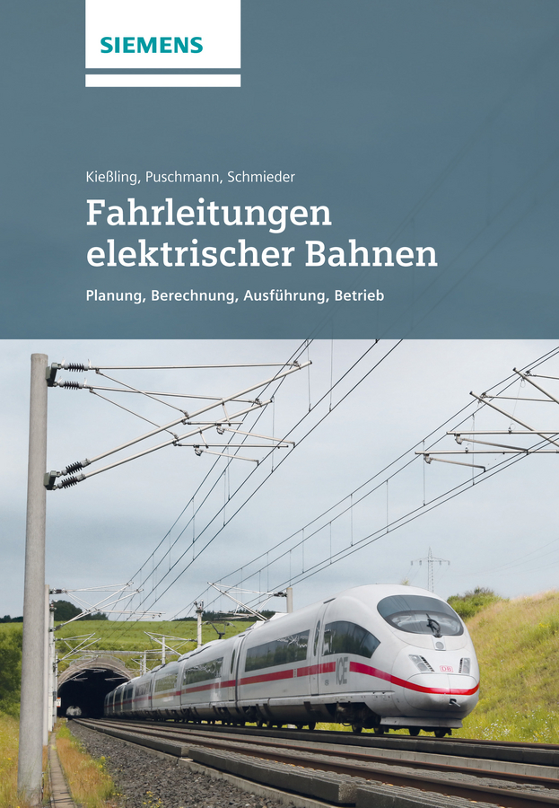 Fahrleitungen elektrischer Bahnen - Friedrich Kiessling, Rainer Puschmann, Axel Schmieder,,