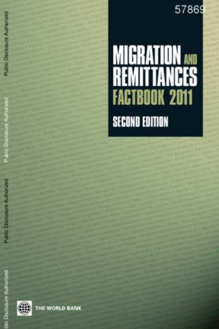 Migration and Remittances Factbook 2011 - World Bank