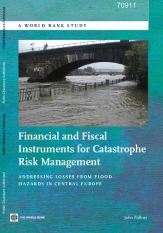 Financial and Fiscal Instruments for Catastrophe Risk Management - John Pollner