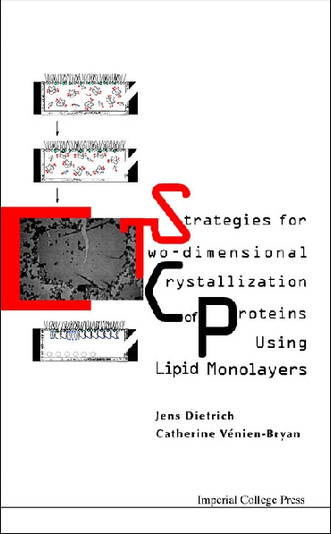 Strategies For Two-dimensional Crystallization Of Proteins Using Lipid Monolayers - Jens Dietrich, Catherine Venien-bryan