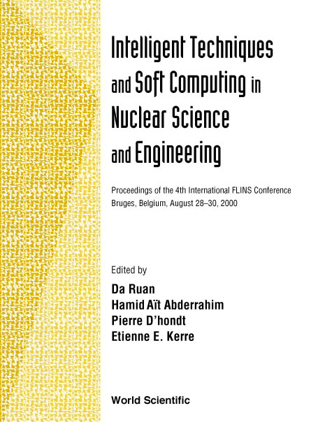 Intelligent Techniques And Soft Computing In Nuclear Science And Engineering - Proceedings Of The 4th International Flins Conference - ,,Hamid Ait Abderrahim, Pierre D'hondt, Etienne E Kerre