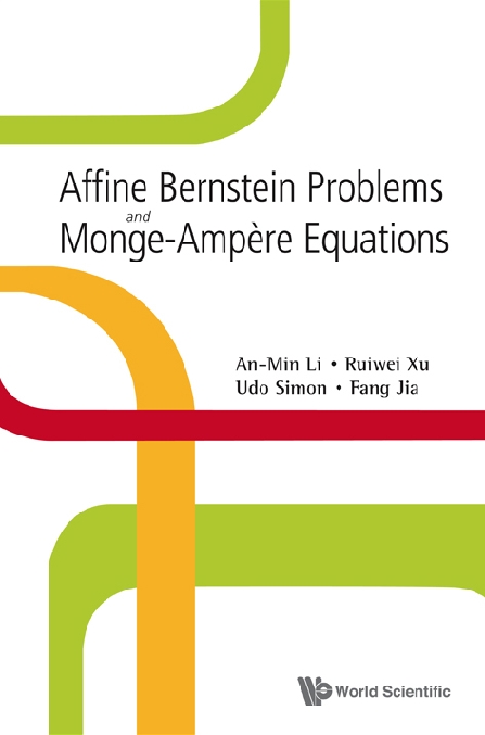 Affine Bernstein Problems And Monge-ampere Equations - An-min Li, Fang Jia, Udo Simon