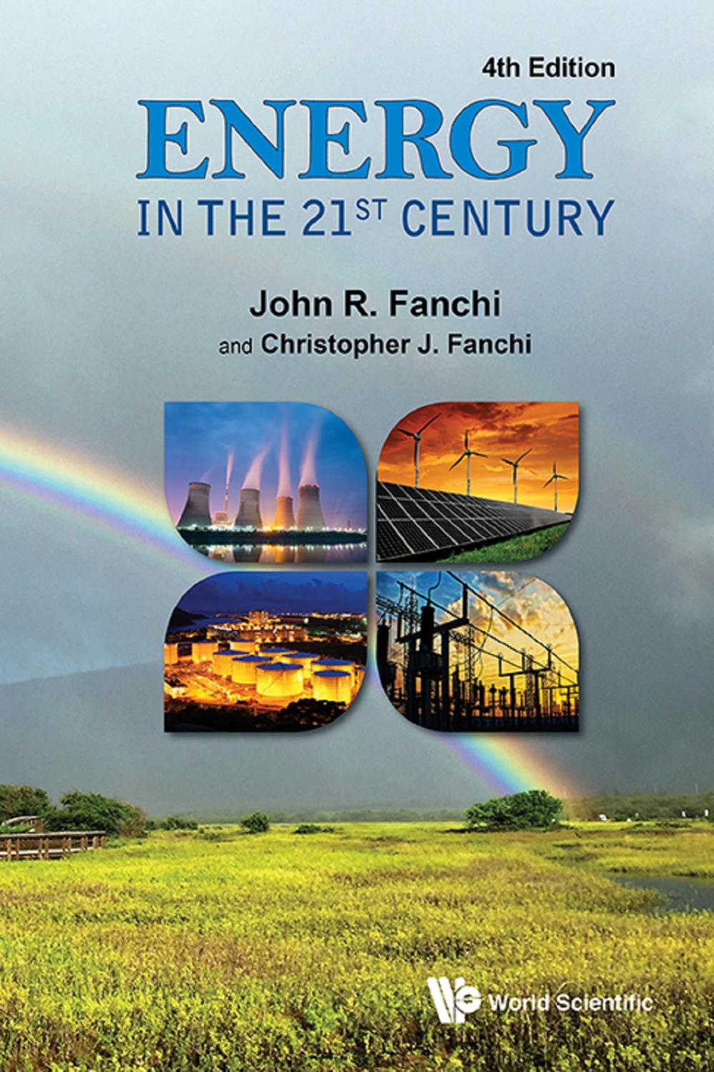 Energy in the 21st Century - John R Fanchi, Christopher J Fanchi;;;