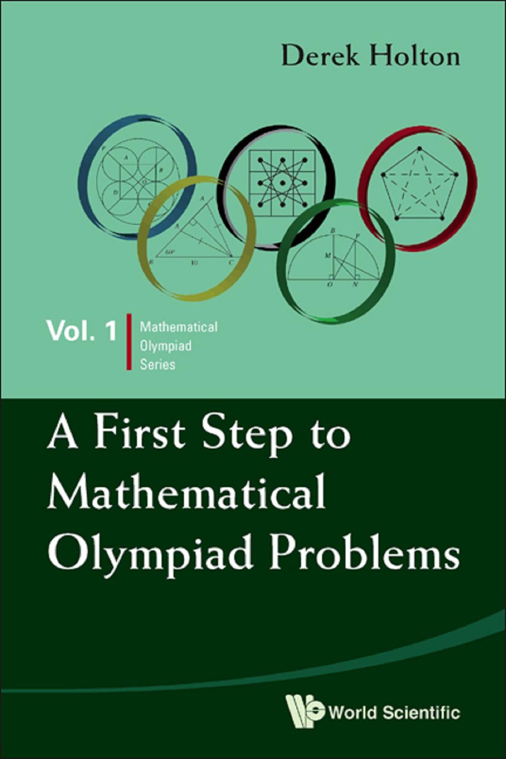 A First Step to Mathematical Olympiad Problems - Derek Holton