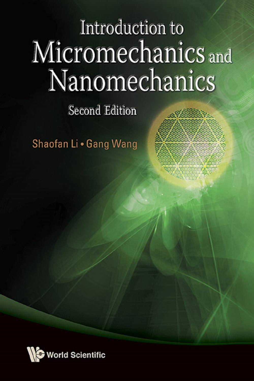 Introduction to Micromechanics and Nanomechanics - Shaofan Li, Gang Wang