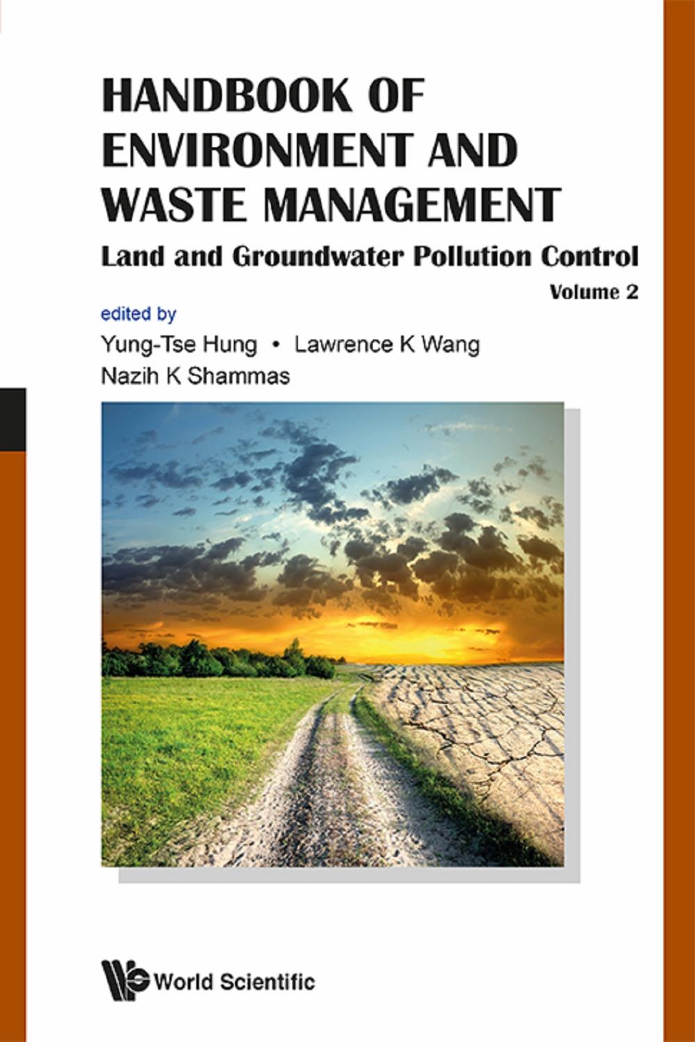 Handbook Of Environment And Waste Management - Volume 2: Land And Groundwater Pollution Control - Yung-Tse Hung, Lawrence K Wang, Nazih K Shammas