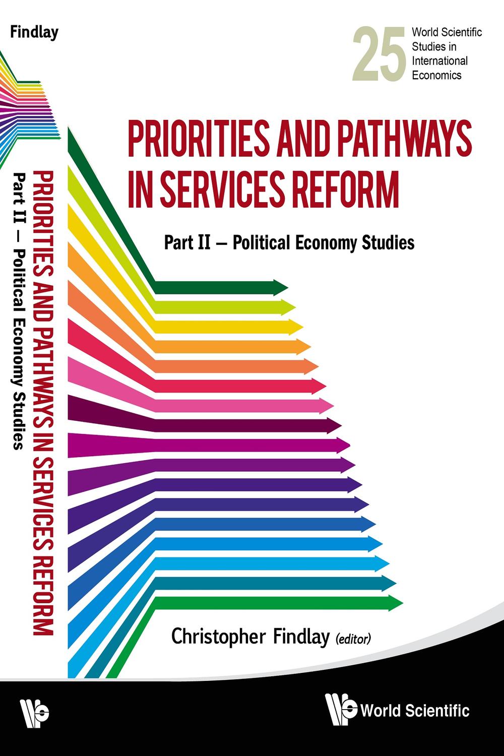 Priorities And Pathways In Services Reform: Part Ii - Political Economy Studies - Christopher Findlay
